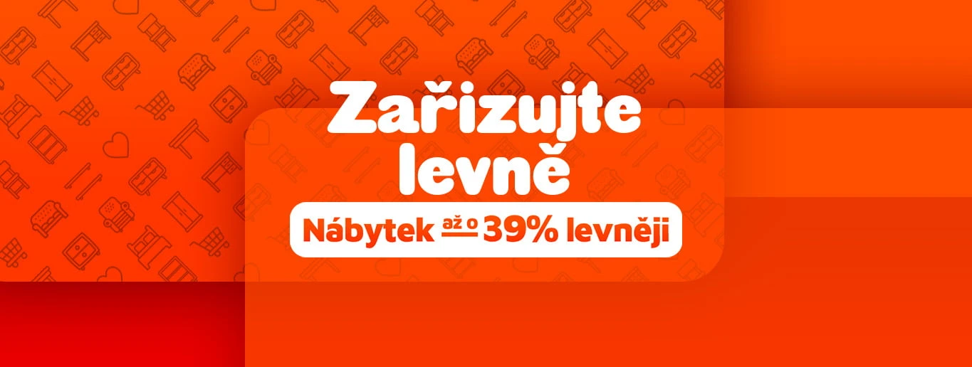 Zařizujte levně Nábytek až o -39% levněji