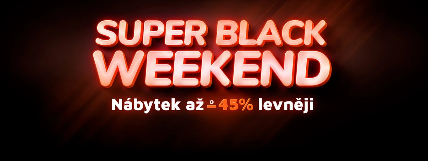 Super Black Weekend Nábytek až o -45% levněji