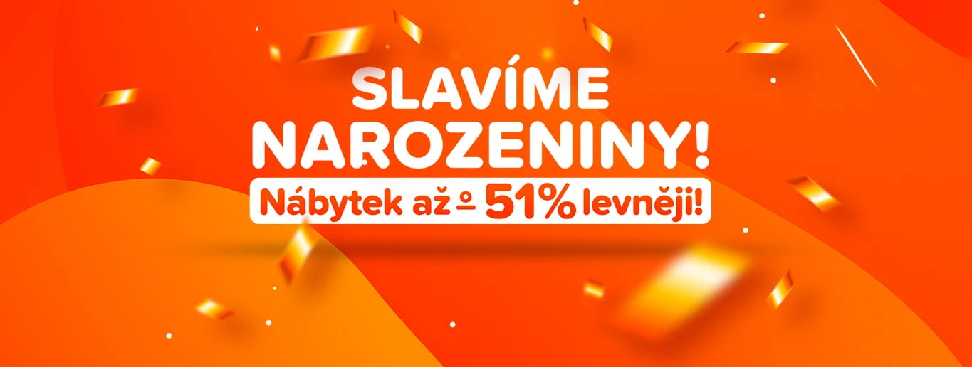 Slavíme narozeniny! Nábytek až o -51% levněji!