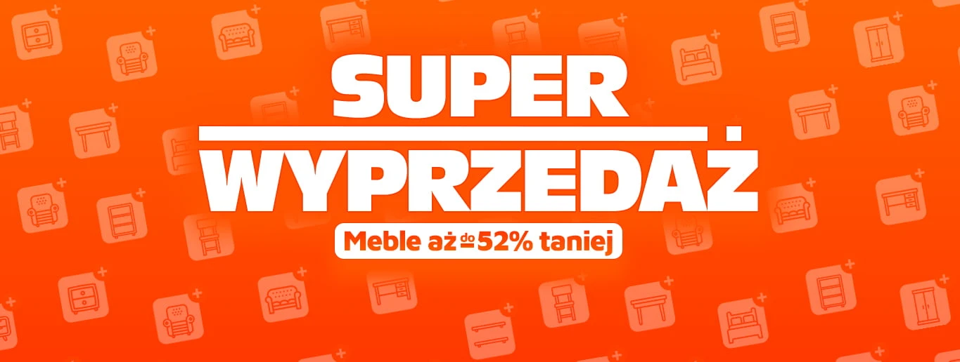 Super wyprzedaż Meble aż do -52% taniej