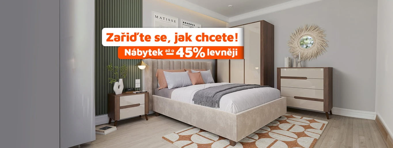 Zařiďte se, jak chcete! Nábytek až o -45% levněji