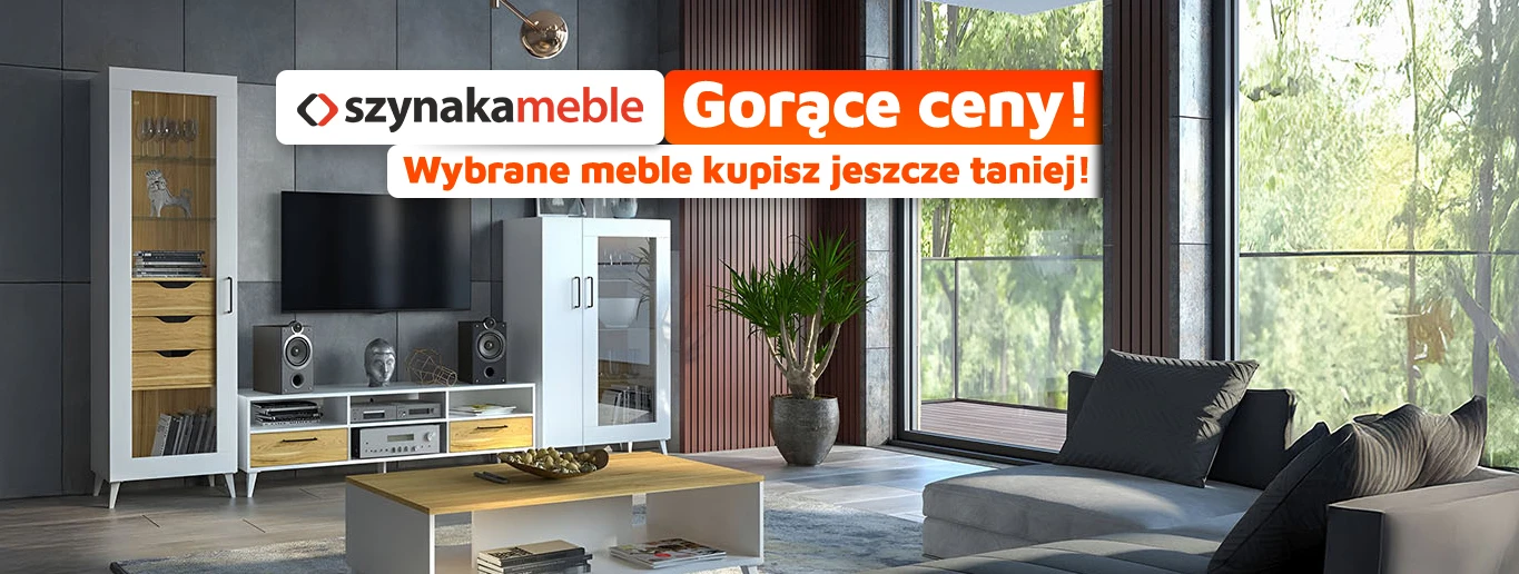 Szynaka Meble - Gorące ceny