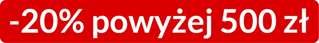 -20% powyżej 500 zł