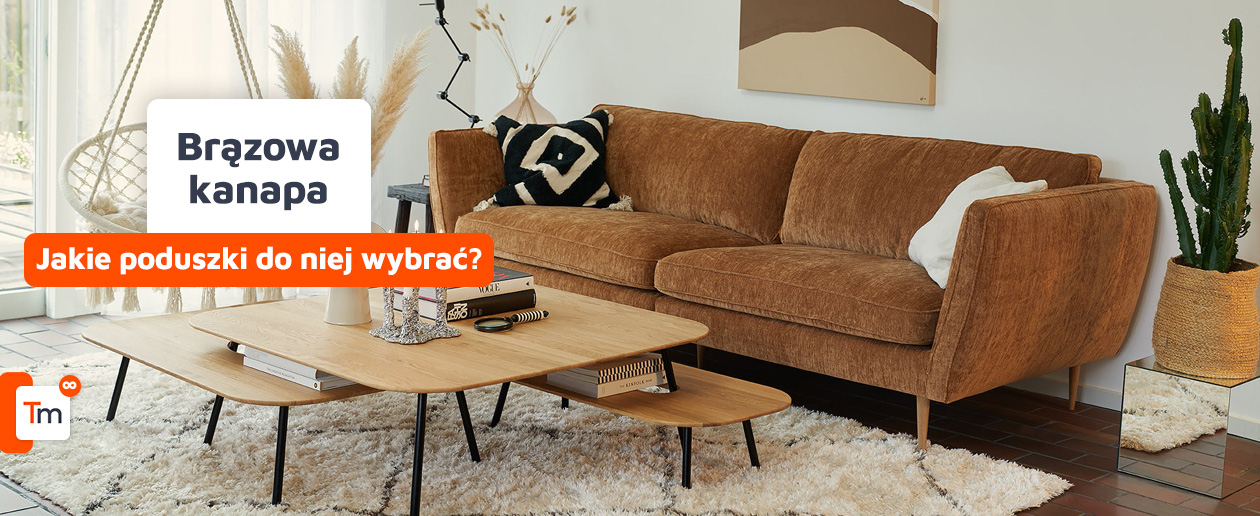 Jakie poduszki do brązowej kanapy wybrać?  Podpowiadamy jak dobrać poduszki do kanapy w salonie.
