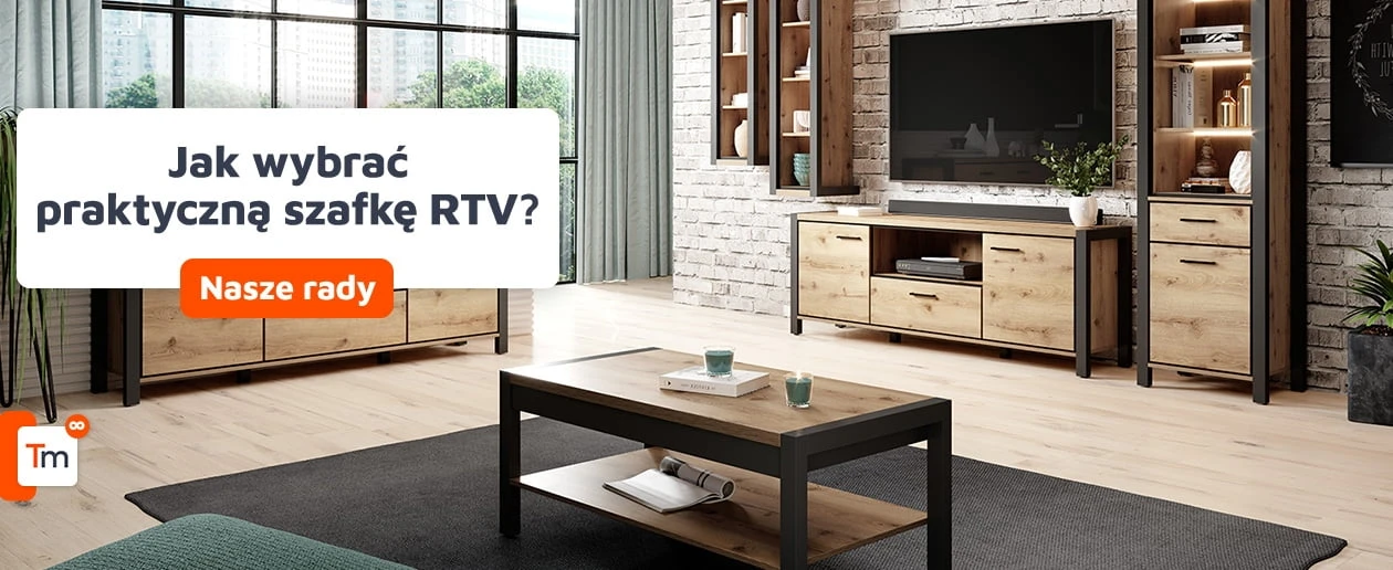 Jak wybrać szafkę RTV, która łączy design z praktycznymi rozwiązaniami