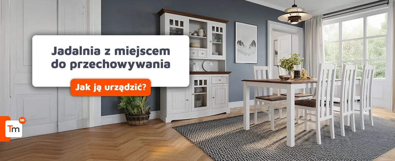 Jak urządzić jadalnię z miejscem do przechowywania? Komody, witryny, bufety