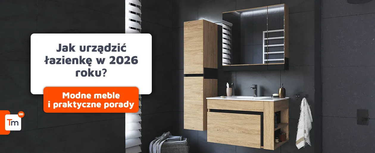 Jak urządzić łazienkę w 2026 roku? Trendy, meble łazienkowe i praktyczne wskazówki