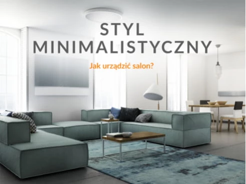 Styl minimalistyczny - jak urządzić salon?
