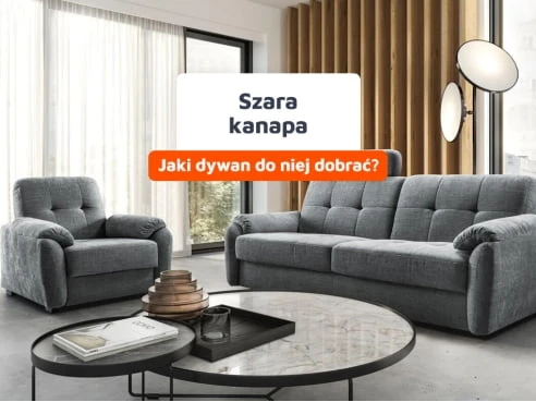 Jaki dywan do szarej kanapy wybrać? Propozycje na tak!