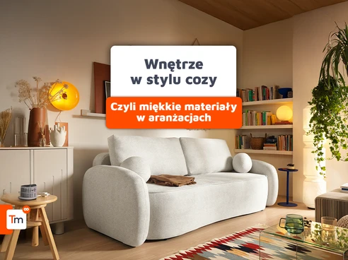 Miękkie i przytulne materiały w aranżacji wnętrz. Jak stworzyć wnętrze w stylu cozy?
