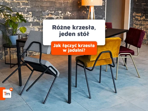 Jak połączyć różne krzesła przy jednym stole - stylowy eklektyzm w jadalni