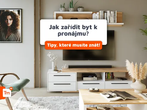 Jak zařídit byt k pronájmu? 10 rad, které musíte znát