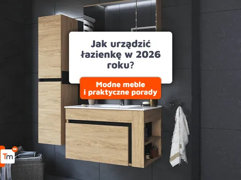 Jak urządzić łazienkę w 2026 roku? Trendy, meble łazienkowe i praktyczne wskazówki