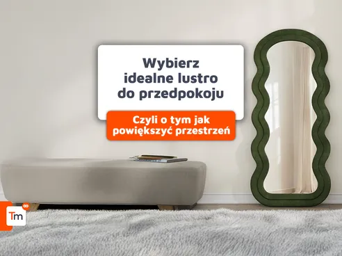 Jakie wybrać lustro do przedpokoju, żeby optycznie powiększyć przestrzeń?